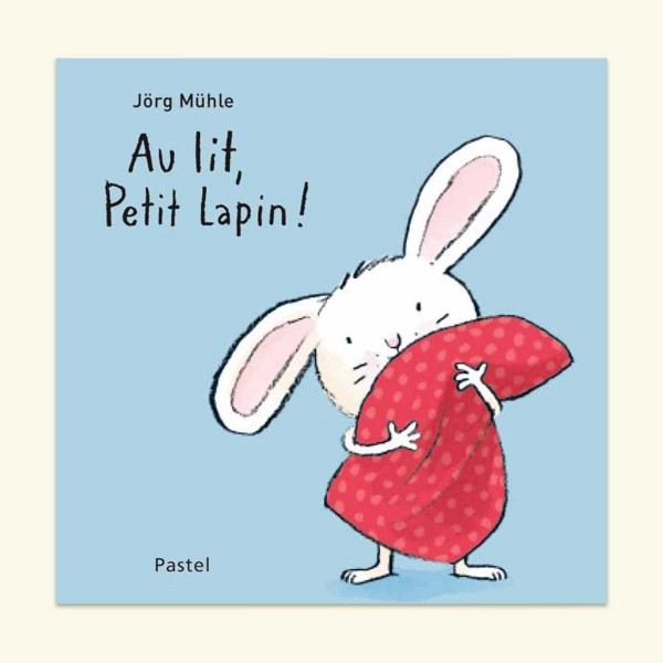 Au lit, Petit Lapin, Jörg Mühle